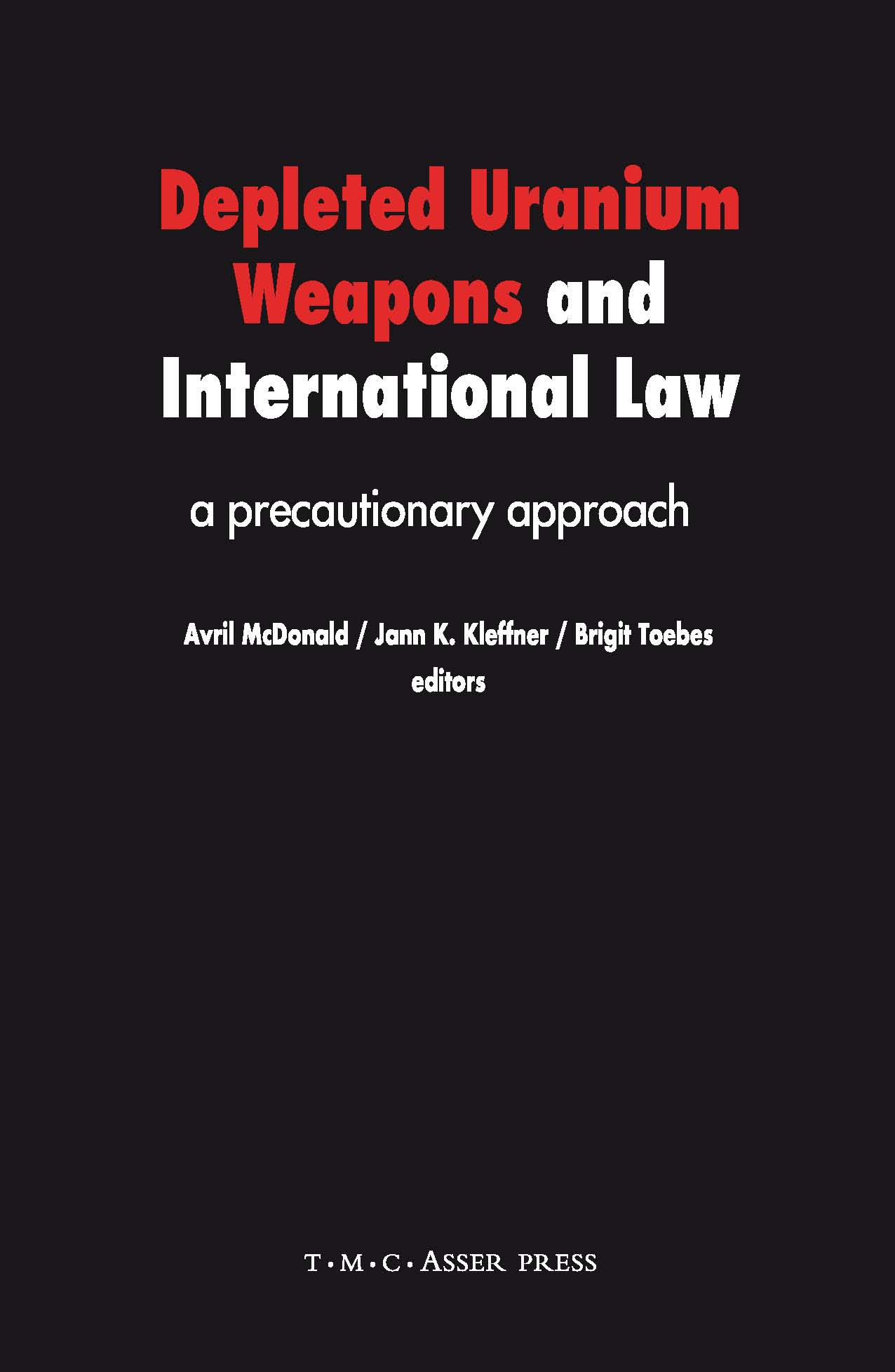 Depleted Uranium Weapons and International Law - A Precautionary Approach